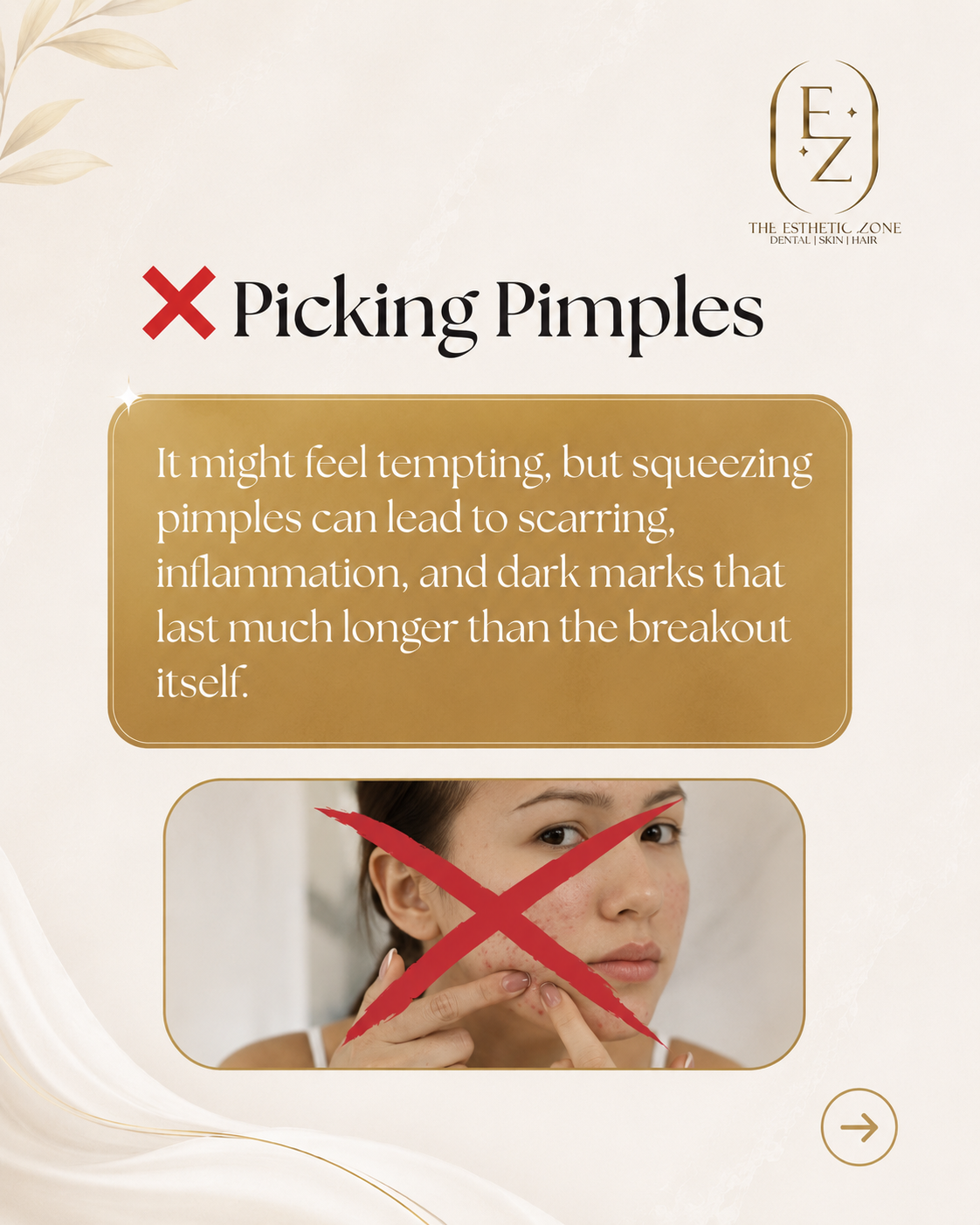 Picking pimples can damage the skin