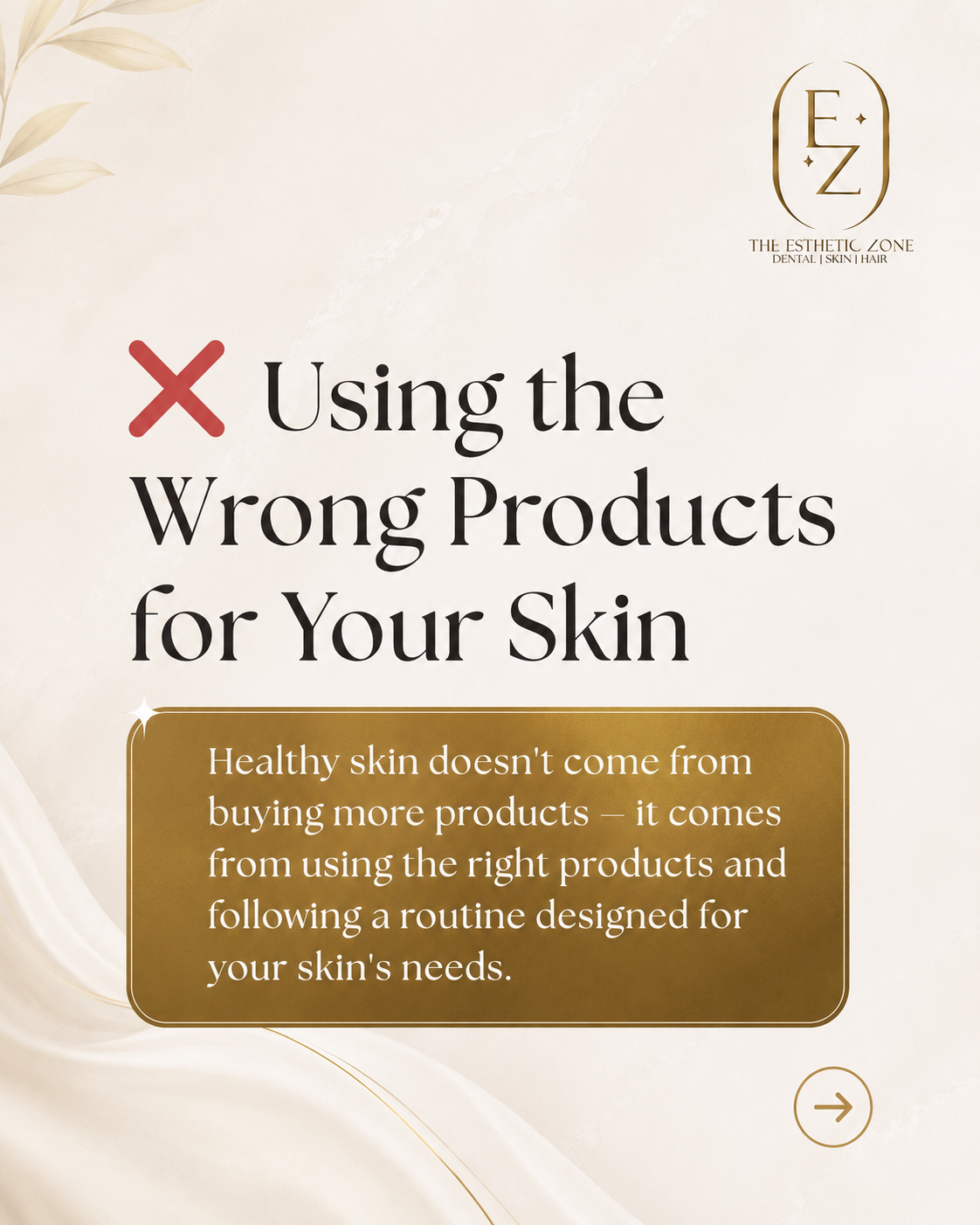 Using the wrong skincare products for your skin type